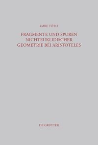 Fragmente und Spuren nichteuklidischer Geometrie bei Aristoteles