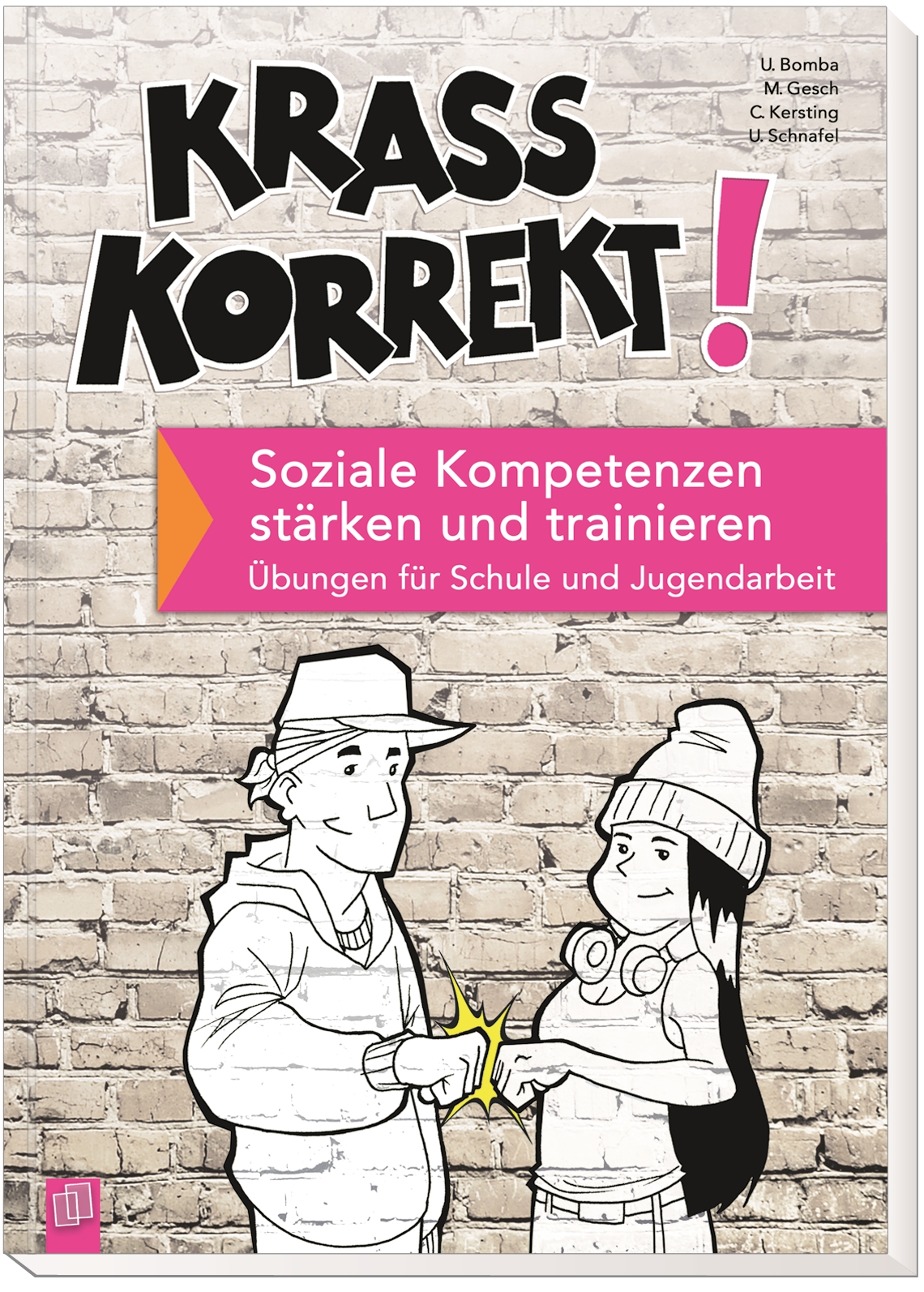 Krass korrekt! Soziale Kompetenzen stärken und trainieren