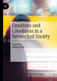 Emotions and Loneliness in a Networked Society