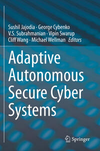 Adaptive Autonomous Secure Cyber Systems