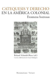 Catequesis y Derecho en la América colonial