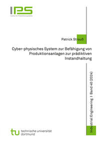 Cyber-physisches System zur Befähigung von Produktionsanlagen zur prädiktiven Instandhaltung