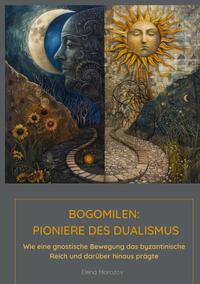 Bogomilen: Pioniere des Dualismus