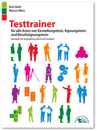 Testtrainer für alle Arten von Einstellungstests, Eignungstests und Berufeignungstests