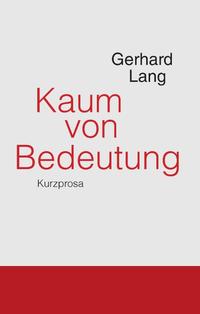 Kaum von Bedeutung