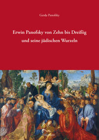 Erwin Panofsky von Zehn bis Dreißig und seine jüdischen Wurzeln