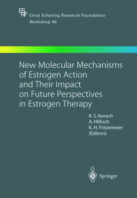 New Molecular Mechanisms of Estrogen Action and Their Impact on Future Perspectives in Estrogen Therapy