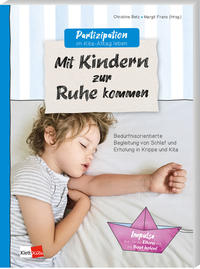 Partizipation im Kita-Alltag leben: Mit Kindern zur Ruhe kommen