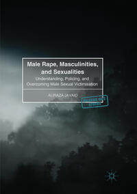 Male Rape, Masculinities, and Sexualities