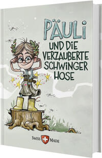 PÄULI und die verzauberte Schwinger Hose