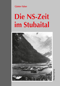 Die NS-Zeit im Stubaital