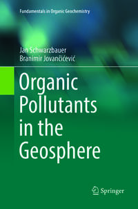 Organic Pollutants in the Geosphere