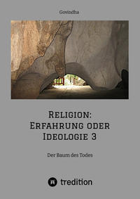 Religion: Erfahrung oder Ideologie 3