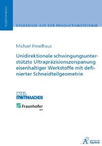 Unidirektionale schwingungsunterstützte Ultrapräzisionszerspanung eisenhaltiger Werkstoffe mit definierter Schneidteilgeometrie