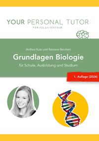 Grüne Reihe - Naturwissenschaftliches Grundwissen für Schule und Studium / Grundlagen Biologie - für Schule, Ausbildung und Studium (1. Auflage)