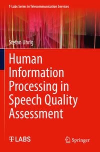 Human Information Processing in Speech Quality Assessment