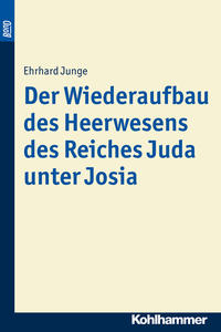 Der Wiederaufbau des Heerwesens des Reiches Juda unter Josia. BonD