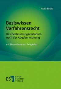 Basiswissen Verfahrensrecht – Das Besteuerungsverfahren nach der Abgabenordnung