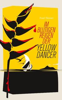 Im blutigen Reigen der Yellow Dancer