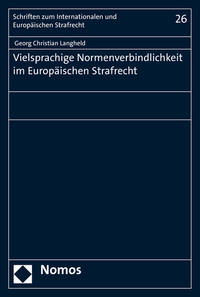 Vielsprachige Normenverbindlichkeit im Europäischen Strafrecht