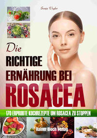 Die richtige Ernährung bei Rosacea