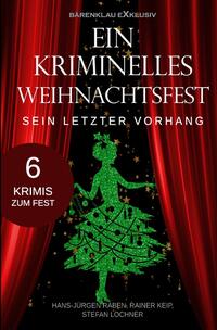 Ein kriminelles Weihnachtsfest – Sein letzter Vorhang