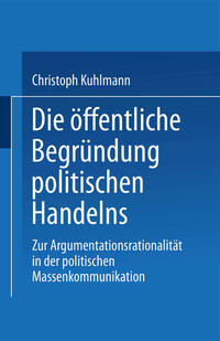 Die öffentliche Begründung politischen Handelns