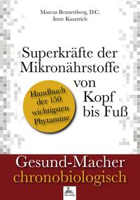 Superkräfte der Mikronährstoffe von Kopf bis Fuß