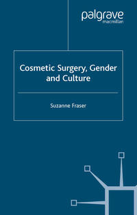 Cosmetic Surgery, Gender and Culture