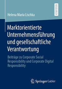 Marktorientierte Unternehmensführung und gesellschaftliche Verantwortung