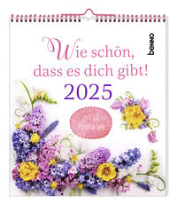 Wie schön, dass es dich gibt! 2025