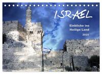 ISRAEL - Einblicke ins Heilige Land 2025 (Tischkalender 2025 DIN A5 quer), CALVENDO Monatskalender