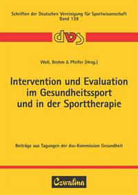 Intervention und Evaluation im Gesundheitssport und in der Sporttherapie