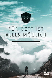 Für Gott ist alles möglich