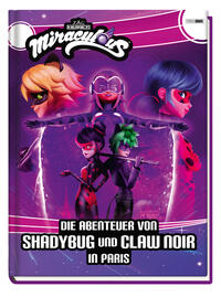 Miraculous: Die Abenteuer von Shadybug und Claw Noir in Paris