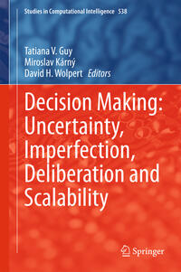 Decision Making: Uncertainty, Imperfection, Deliberation and Scalability