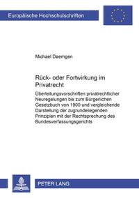 Rück- oder Fortwirkung im Privatrecht