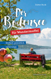 Der Bodensee für Wandermuffel