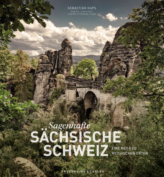 Sagenhafte Sächsische Schweiz