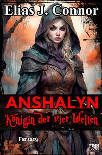 Anshalyn / Anshalyn - Königin der vier Welten