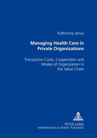 Managing Health Care in Private Organizations