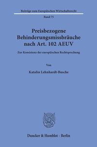 Preisbezogene Behinderungsmissbräuche nach Art. 102 AEUV.