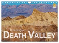 Unterwegs im Death Valley (Wandkalender 2025 DIN A4 quer), CALVENDO Monatskalender