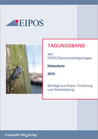 Tagungsband der EIPOS-Sachverständigentage Holzschutz 2015