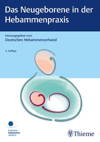 Das Neugeborene in der Hebammenpraxis