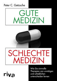 Gute Medizin, schlechte Medizin