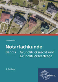 Notarfachkunde - Grundstücksrecht und Grundstücksverträge