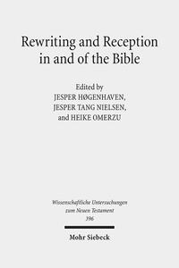 Rewriting and Reception in and of the Bible