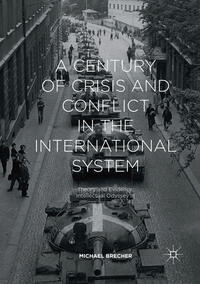 A Century of Crisis and Conflict in the International System