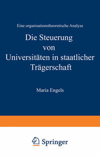 Die Steuerung von Universitäten in staatlicher Trägerschaft